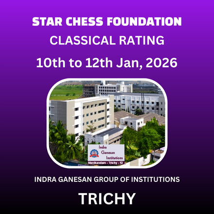 ⭐STAR CHESS FOUNDATION⭐3rd INTERNATIONAL OPEN FIDE RATED BELOW 1700 CHESS TOURNAMENT 2025-26