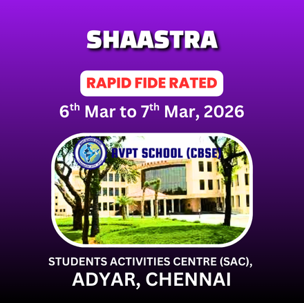7th SHAASTRA RAPID FIDE RATED CHESS TOURNAMENT 2026🏆 5 LAKHS CASH PRIZE 🏆