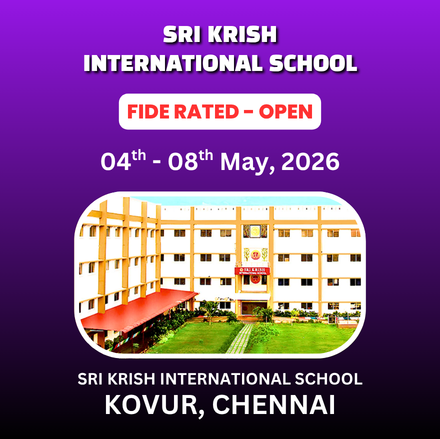 ⭐SRI KRISH INTERNATIONAL SCHOOL⭐ 1st OPEN INTERNATIONAL FIDE RATING CHESS TOURNAMENT - 2026