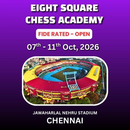 ⭐EIGHT SQUARE CHESS ACADEMY⭐3rd INTERNATIONAL FIDE RATED OPEN CHESS TOURNAMENT - 2026